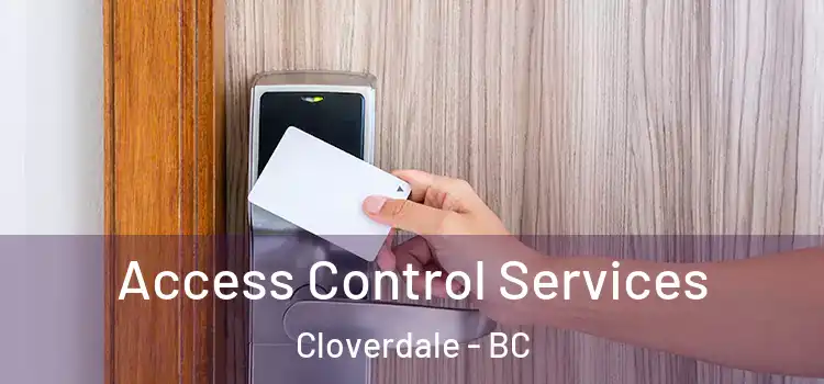 Access Control Services Cloverdale - BC