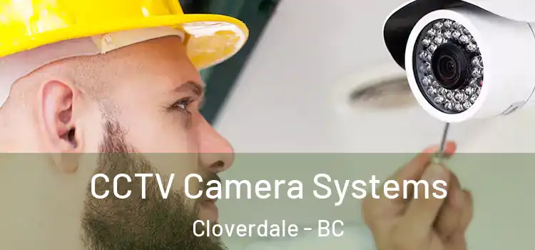 CCTV Camera Systems Cloverdale - BC