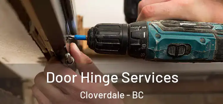 Door Hinge Services Cloverdale - BC