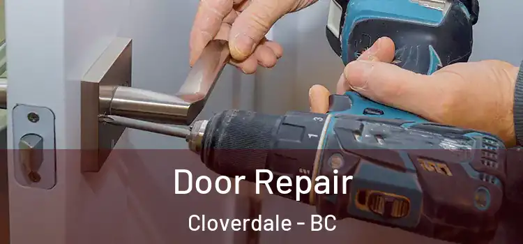 Door Repair Cloverdale - BC