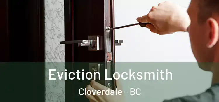 Eviction Locksmith Cloverdale - BC