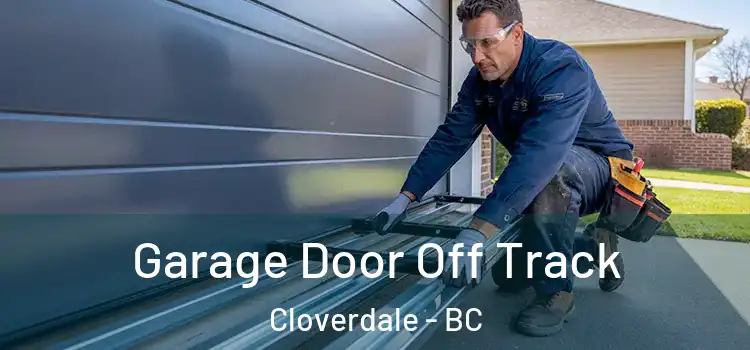  Garage Door Off Track Cloverdale - BC