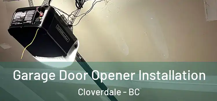  Garage Door Opener Installation Cloverdale - BC